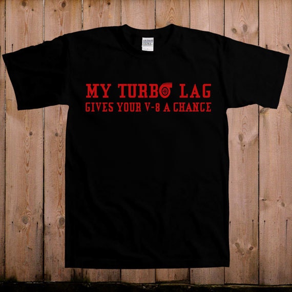 Turbocharger twin turbo supercharger turbo lag shirt GTI gifts