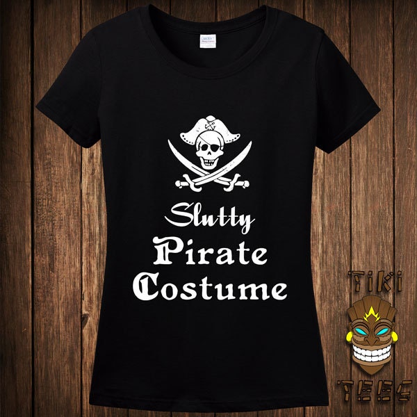 Funny Slutty Pirate Captain Halloween Costume T Shirt Tee