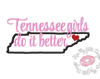 Tennessee Girls Do It Better Machine Embroidery Applique Design