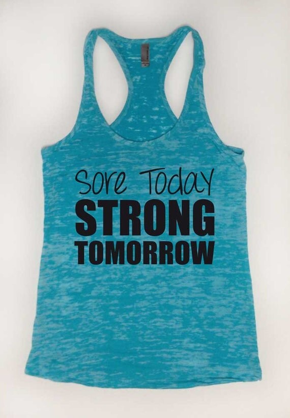 Sore Today Strong Tomorrow Tank Top. Super by DiscoverLegendary