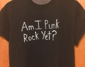 Am I Punk Rock Yet? Tee