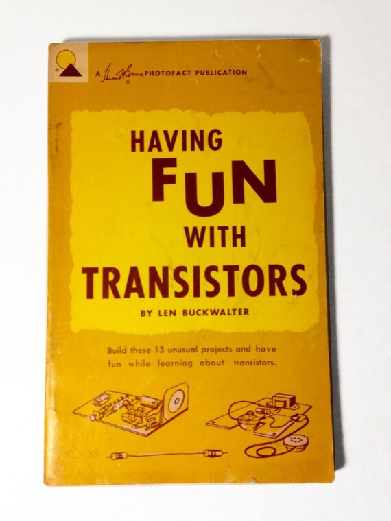 1962 Having Fun with Transistors Book. First by BigAlsKollects