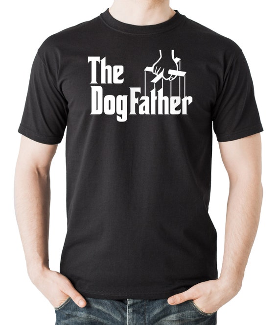 The Dogfather T-shirt Dog Father Godfather by MilkyWayTshirts