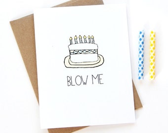 Funny Birthday Card - Blow Me