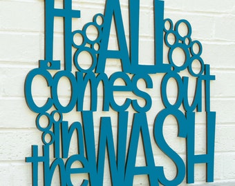 Laundry Room Decor, It All Comes Out in the Wash, Wood Washing Sign, Inspirational Sign, Funky Wood Sign, Wood Sign Decor, Wood Word Sign