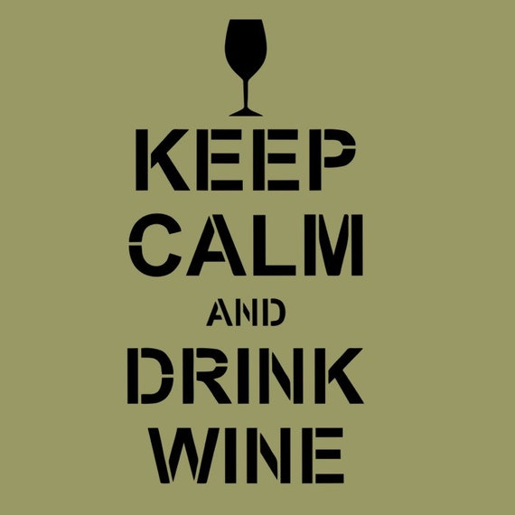 STENCIL Keep Calm and Drink Wine 10x5 by ArtisticStencils on Etsy