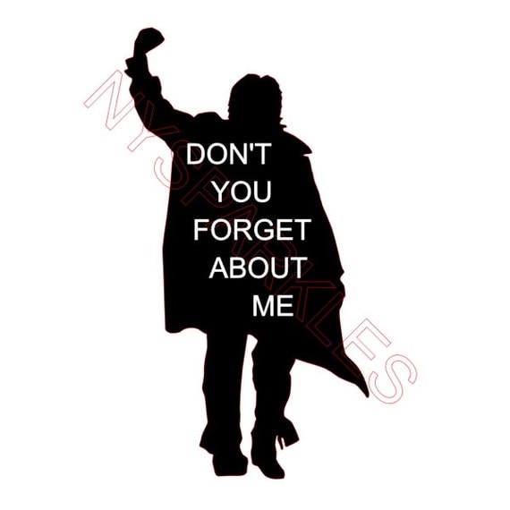 Don T You Forget About Me Film Items similar to Don't you forget about me - Breakfast Club 80's Movie