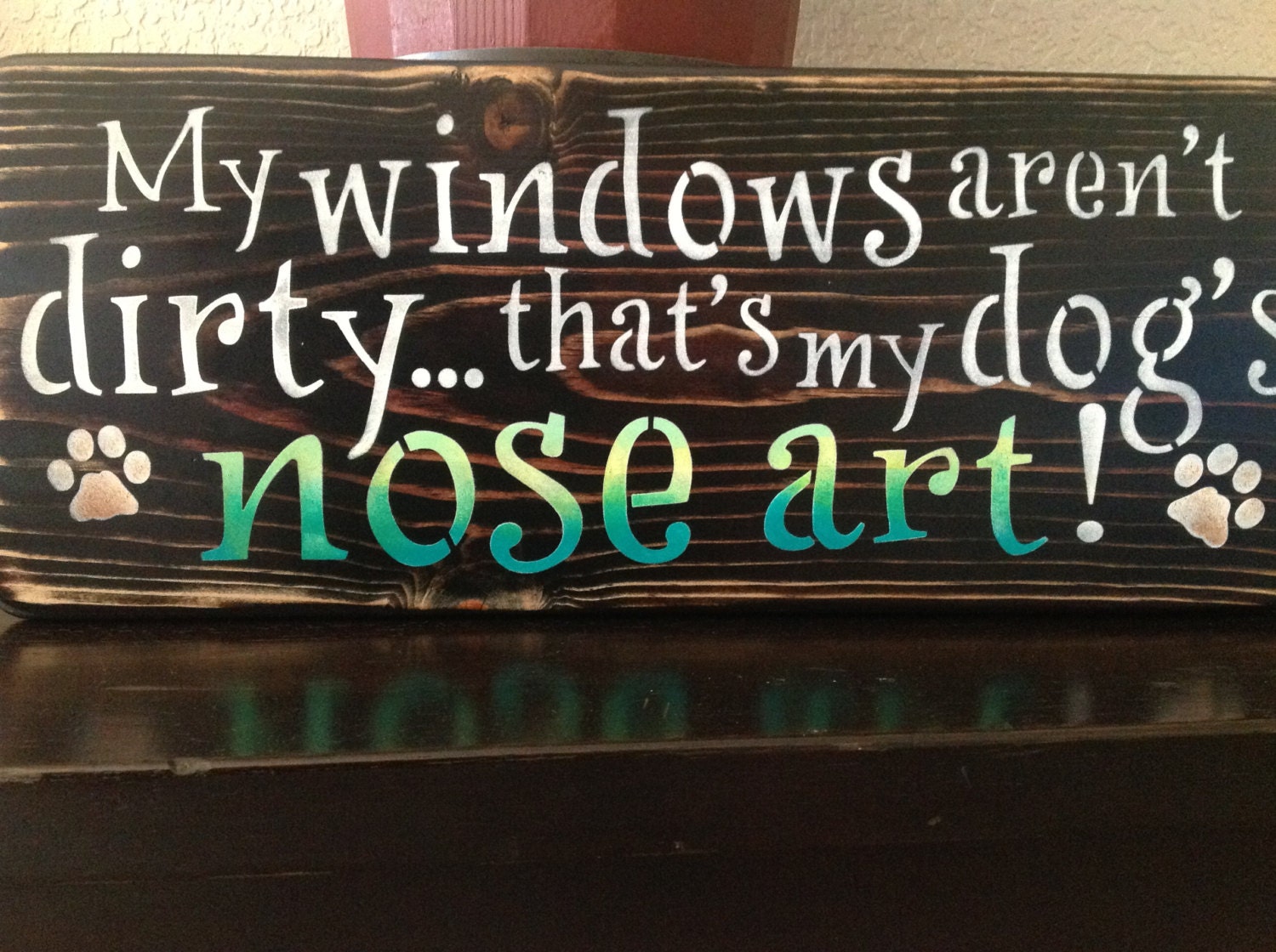 My Windows Aren't Dirty That's My Dog's Nose Art patio by 