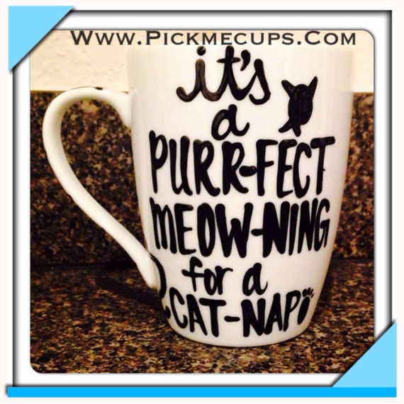 Items similar to Its a purrfect meowning for a cat nap Cat Mug- Coffee ...