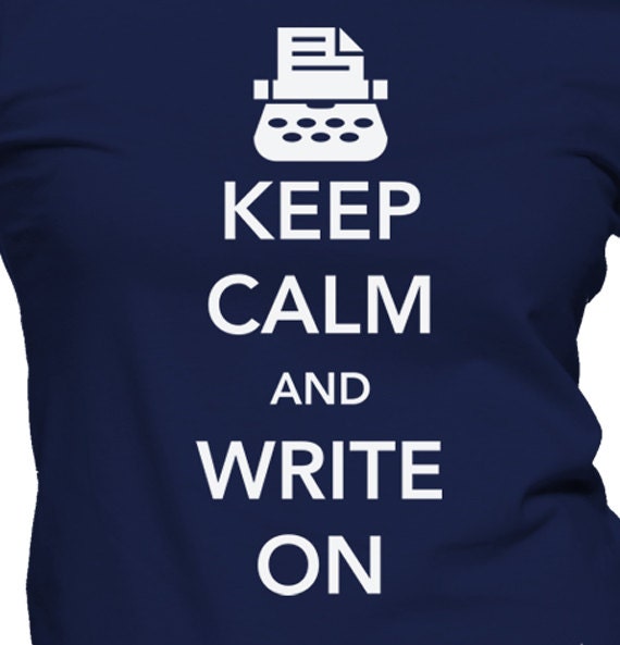 Keep Calm and Write On TShirt Women's TShirt