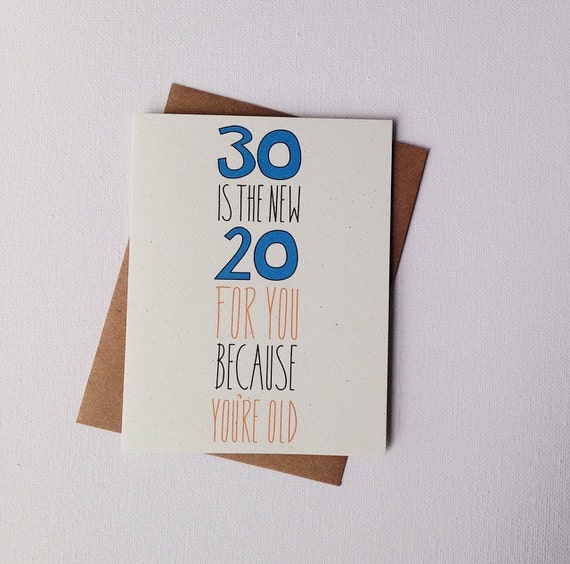 Funny Birthday Card. 30 Is The New 20...For You Because
