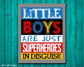 Little Boys are just Superheroes in Disguise. Superhero Room Decor. Superhero Party. Boys Room Decor. Superhero Sign. Little Boys Wall Art.