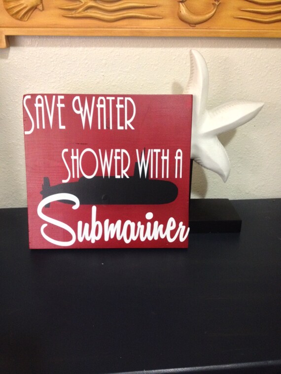 Save Water shower with a Submariner wood and vinyl sign