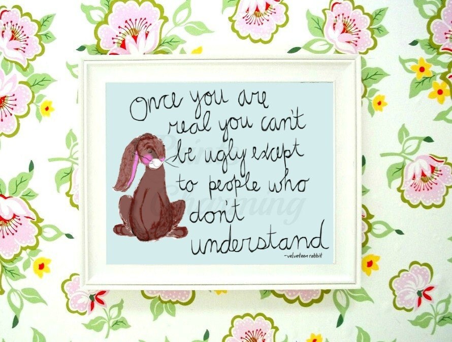 Velveteen Rabbit Quote Once you are Real by CourtneyMcNamaraArt