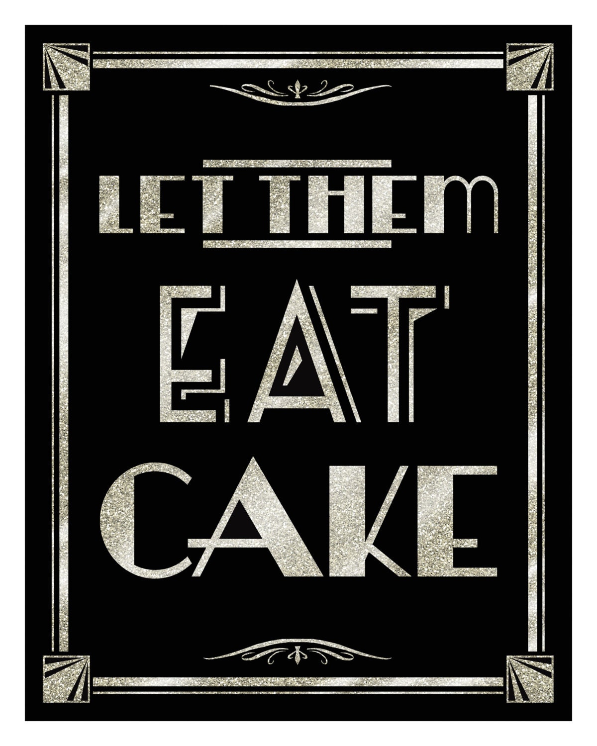 Printable LET them EAT CAKE Art Deco Great Gatsby