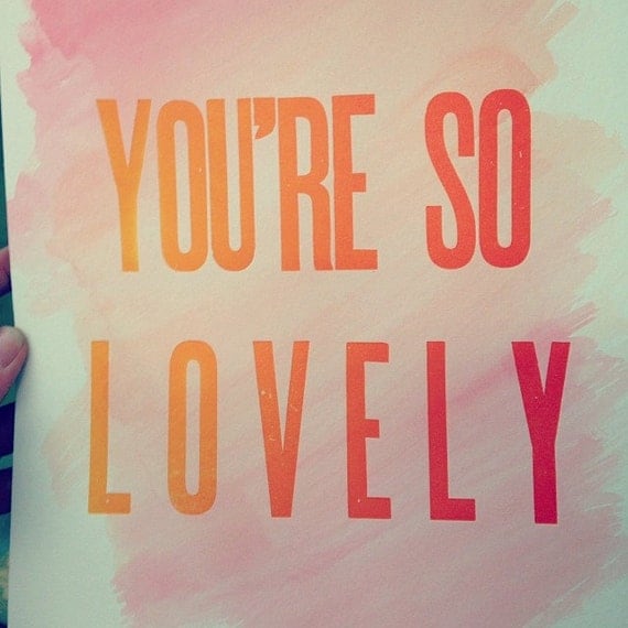 Items similar to You're So Lovely // Original Letterpress and