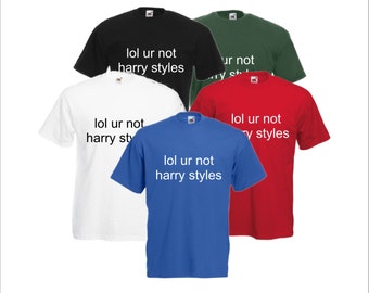 lol ur not niall horan t shirt