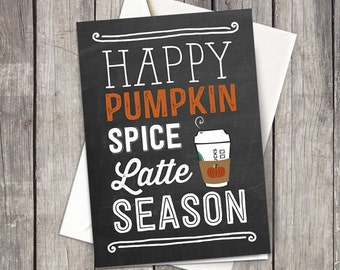 Happy Pumpkin Spice Latte Season Card - Cute Pumpkin Spice Latte Fall Card - 5x7 - Instant Download - Starbucks Greeting Card Halloween Card