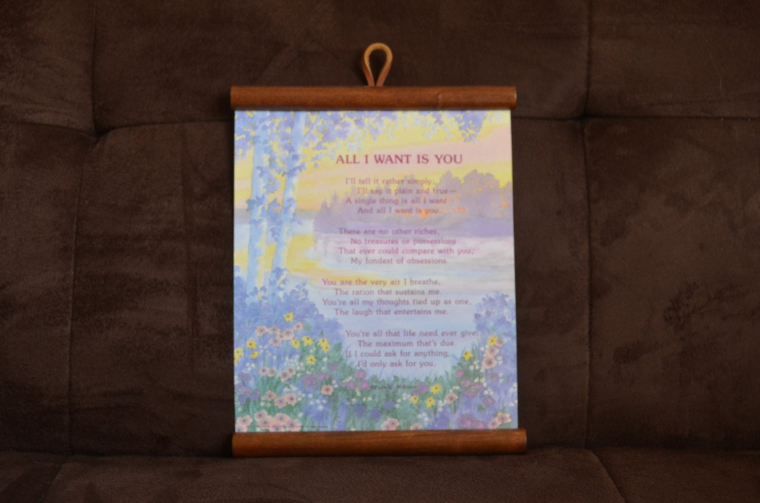 Vintage Love Poem All I Want Is You Bruce B. Wilmer Wall Art