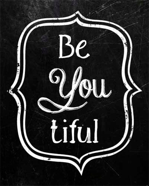 Be YOU tiful Beyoutiful Sign Chalkboard Graphic Design Instant