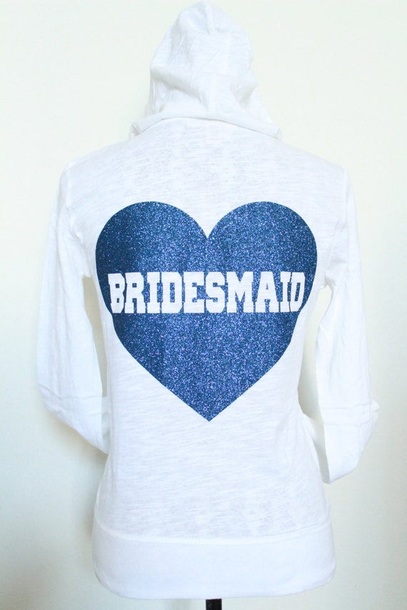 bridesmaid gifts Hoodie. Sweater. Bridesmaid  Bridesmaid   Sweatshirt hoodies Bridesmaid