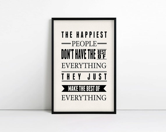 The happiest people don't have the best of everything