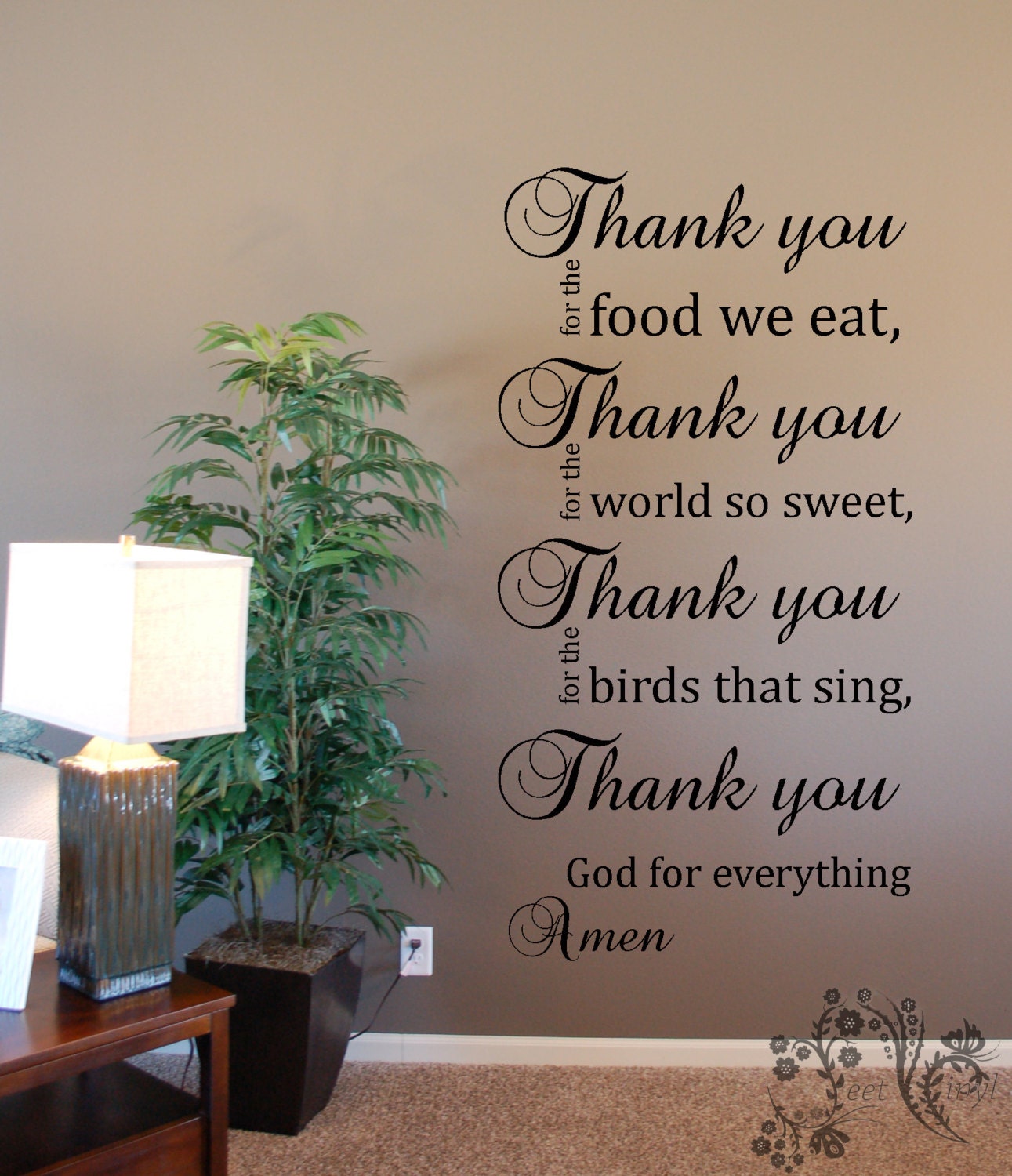 Thank you for the food we eat Thank you God for everything