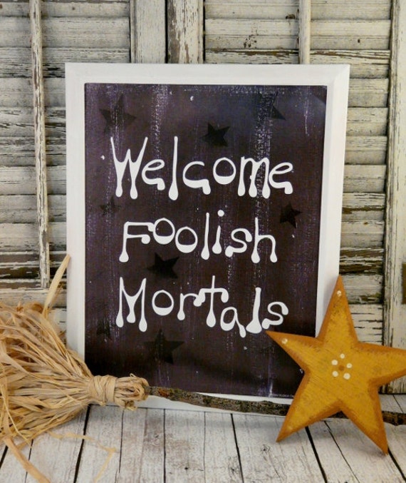 Welcome foolish mortals sign digital Maleficent Halloween
