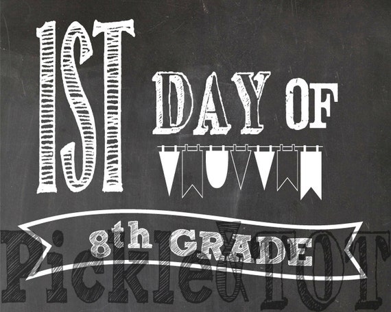 Printable Digital File PDF Chalkboard 1st Day of 8th Grade