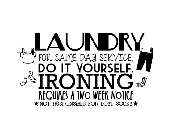 LAUNDRY For same day service do it yourself. by VinylLettering
