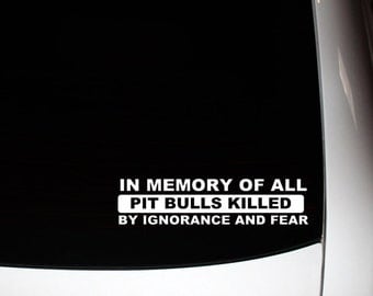 In Memory Of All Pit Bulls Decal 10% Proceeds to Pit Bull Organization