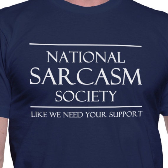 National Sarcasm Society T Shirt Unisexmens T Shirt 