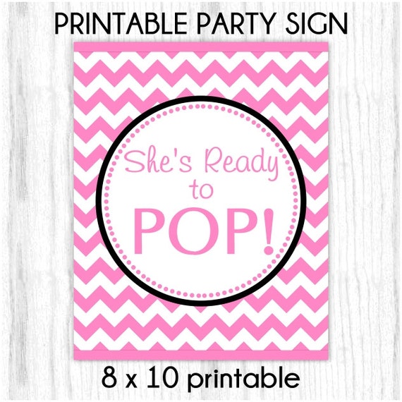 She's Ready to Pop Printable PARTY SIGN 8x10 by DelightPrintables