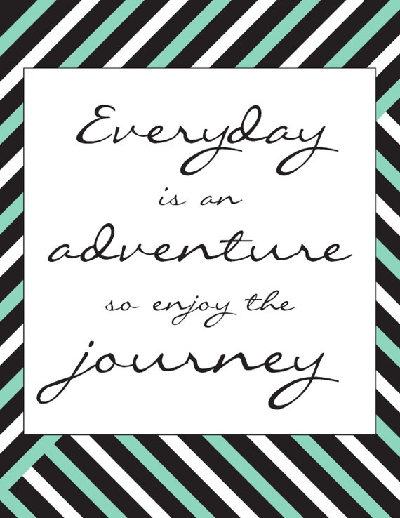 Everyday Is An Adventure    Art Print    Home Decor    Gift