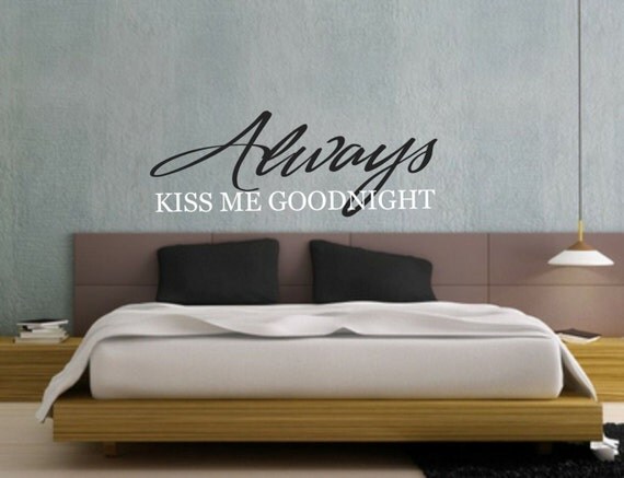 Always Kiss Me Goodnight Wall Decal Master Bedroom Wall Decor 