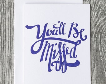 You'll Be Missed - Hand-lettered Script Calligraffiti - Letterpress ...