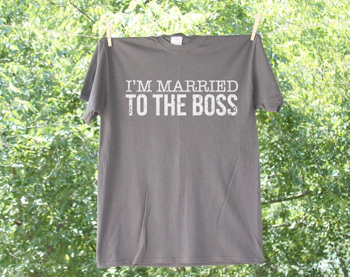 Humorous Marriage I'm Married to the Boss Shirt