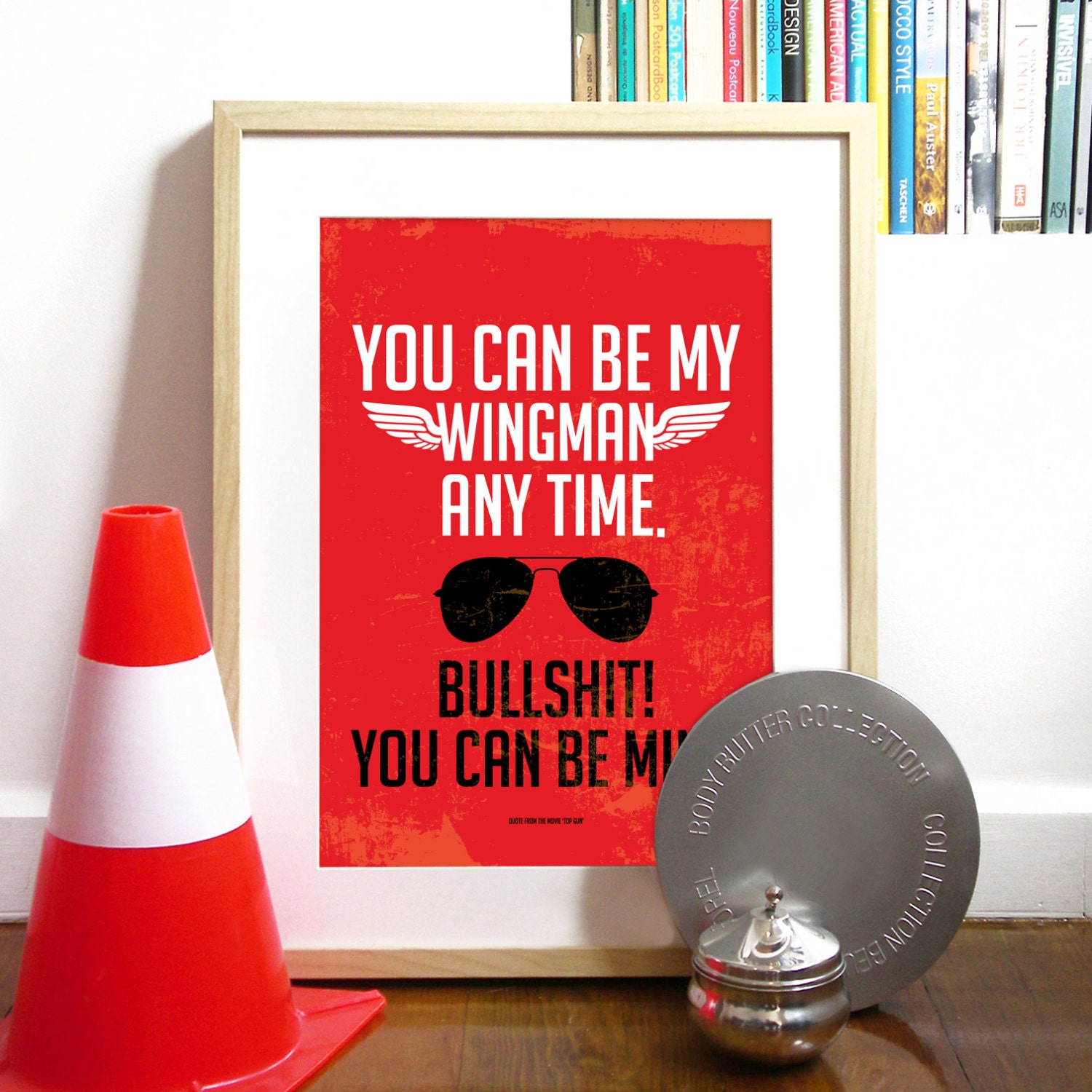 TOP GUN movie inspired Poster quote love print friendship