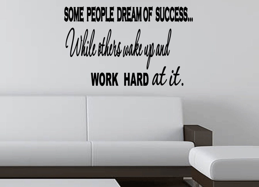 Wall Quotes Some People Dream of Success Vinyl Wall Decal