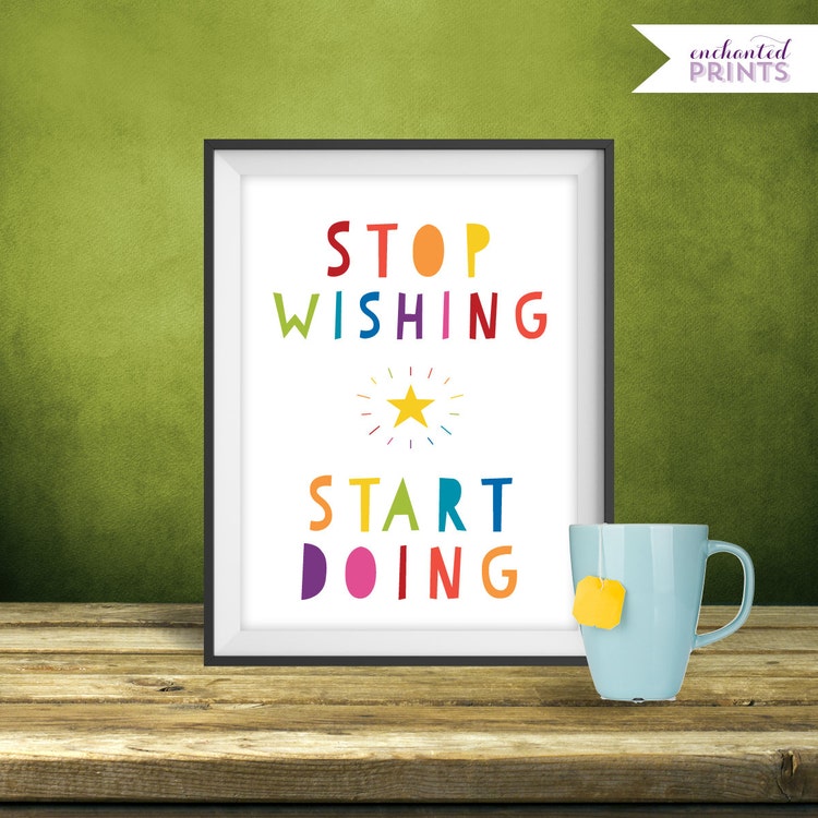 Stop Wishing Start Doing Quote Print Printable by EnchantedPrints