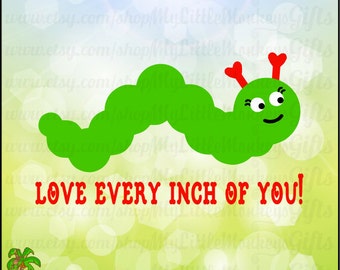 Love Every Inch of You! Valentine Design Full Color Digital File JPEG SVG DXF Instant Download