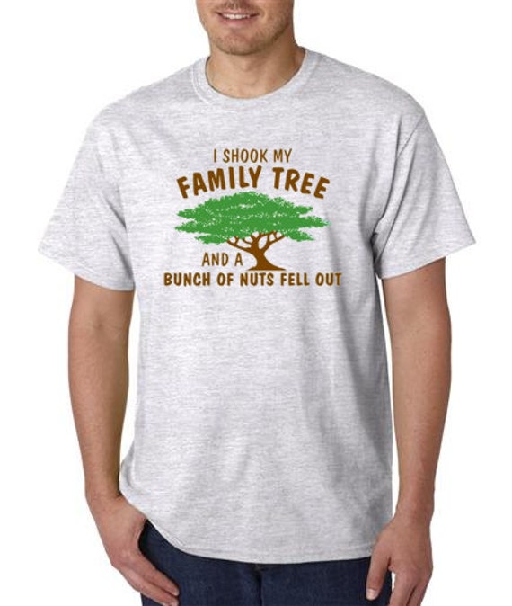 I Shook My Family Tree Funny T-Shirt All Sizes & Colors 1021