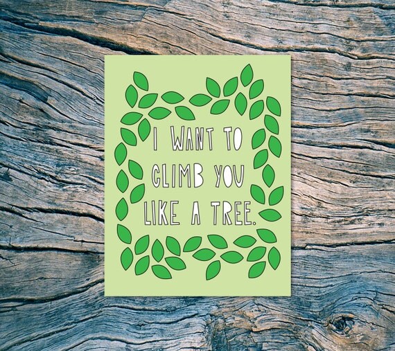 I Want To Climb You Like A Tree A2 folded note card