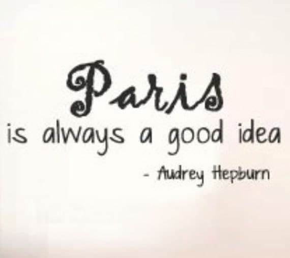 Audrey Hepburn Paris is always a good Idea by MommyofTyDesigns