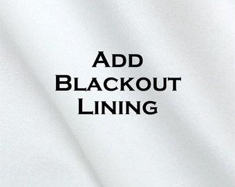 Blackout Lining- Add to Your CURTAIN Order- Blackout Curtains- Drapery Lining- Lined Window Treatments- Blackout Drapes- 25 or 50 inch