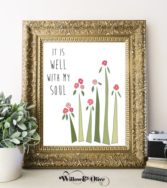 It is WELL With MY SOUL Art Print Scripture Print Bible