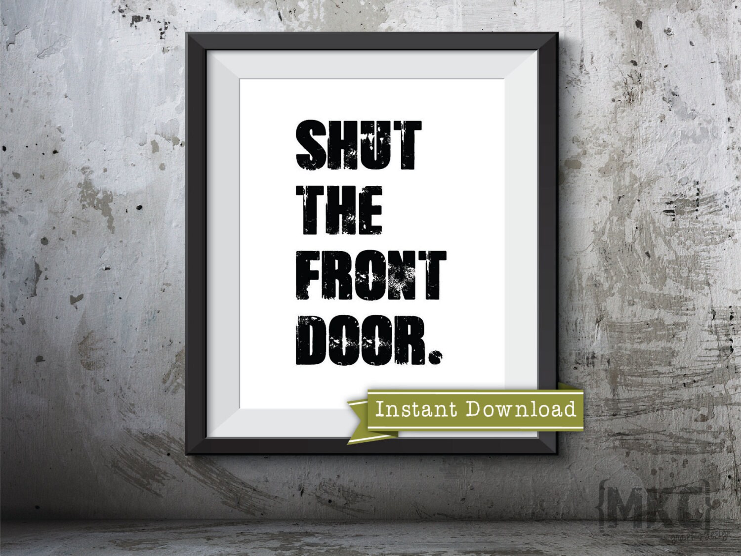 Shut the Front Door White and Black by mkcgraphicdesign on Etsy