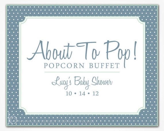 Printable Sign - Polka Dot Party Decorations - Candy Buffet Dessert Table Popcorn Sign - About to Pop Baby Shower - Birthday Party Wedding Il_570xn