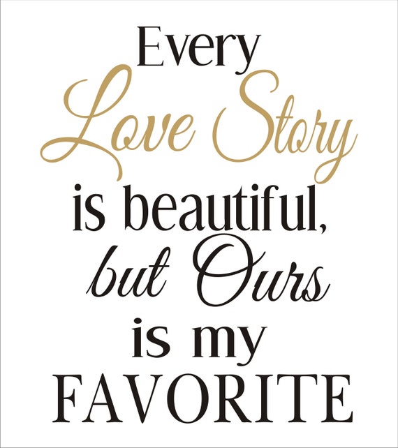 Every LOVE STORY is BEAUTIFUL Reusable STENCIl 7 Sizes