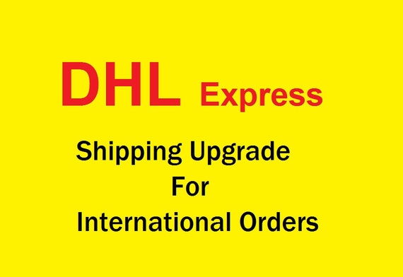 DHL Express Shipping Upgrade To USA Canada UK Australia New Zealand 